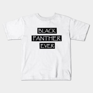 Black Panter ever Kids T-Shirt